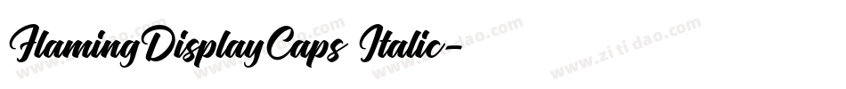 FlamingDisplayCaps Italic字体转换